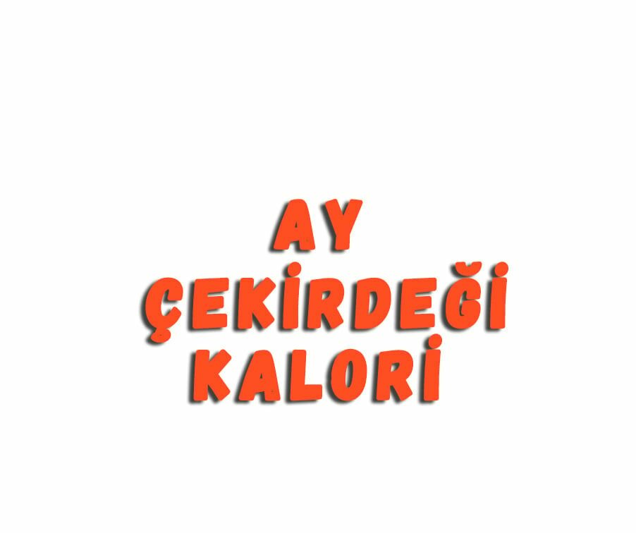 Ay Çekirdeği Kalori